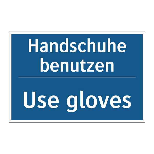 Handschuhe benutzen - Use gloves