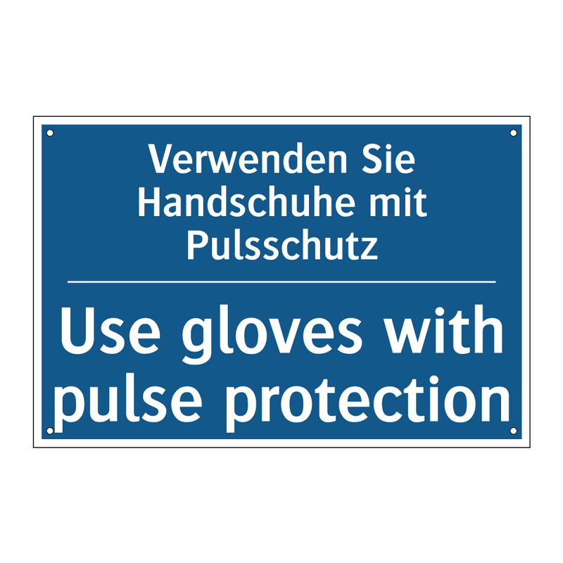 Verwenden Sie Handschuhe mit Pulsschutz/.../ - Use gloves with pulse protection/.../