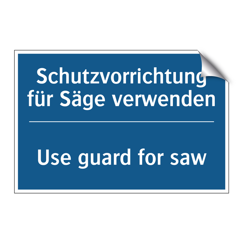 Schutzvorrichtung für Säge verwenden/.../ - Use guard for saw