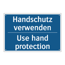 Handschutz verwenden - Use hand protection