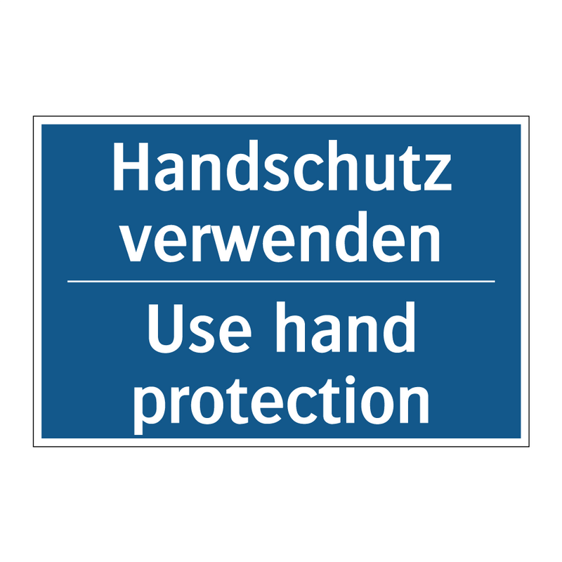Handschutz verwenden - Use hand protection