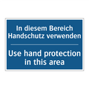 In diesem Bereich Handschutz verwenden/.../ - Use hand protection in this area/.../