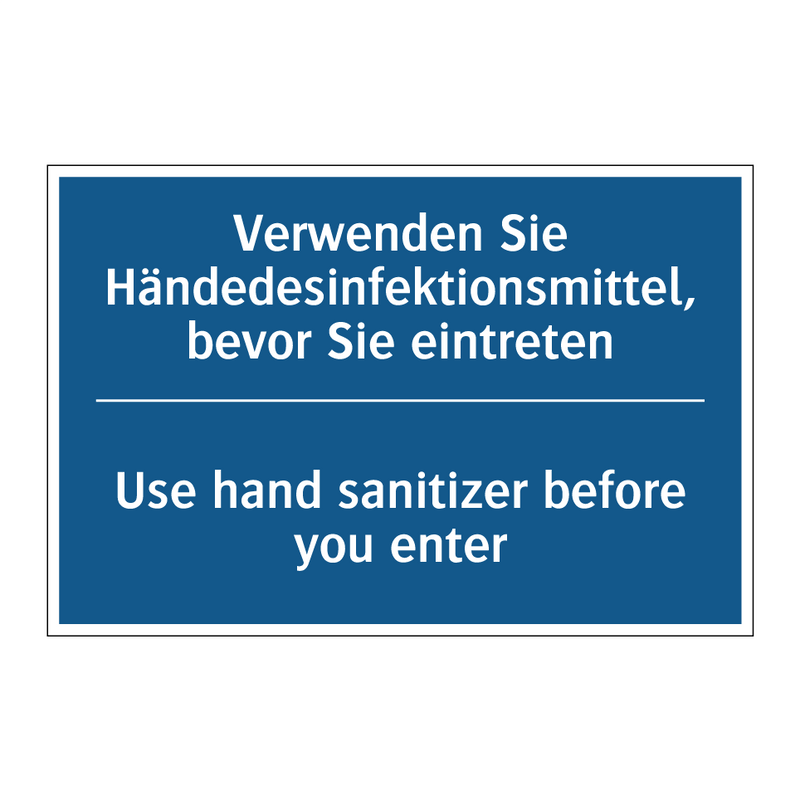 Verwenden Sie Händedesinfektionsmittel, /.../ - Use hand sanitizer before you /.../