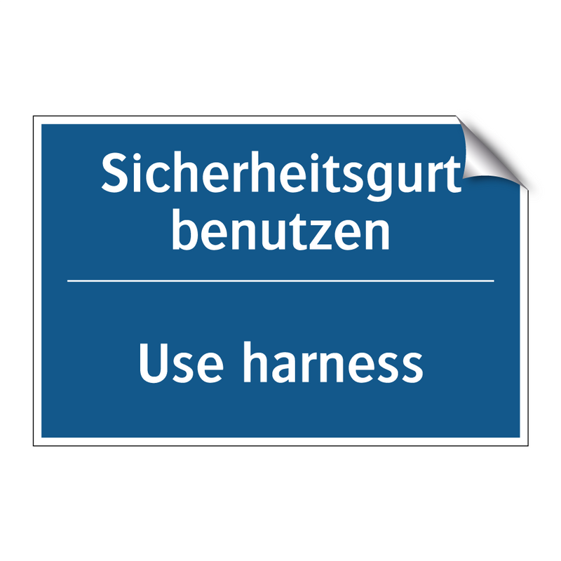 Sicherheitsgurt benutzen - Use harness