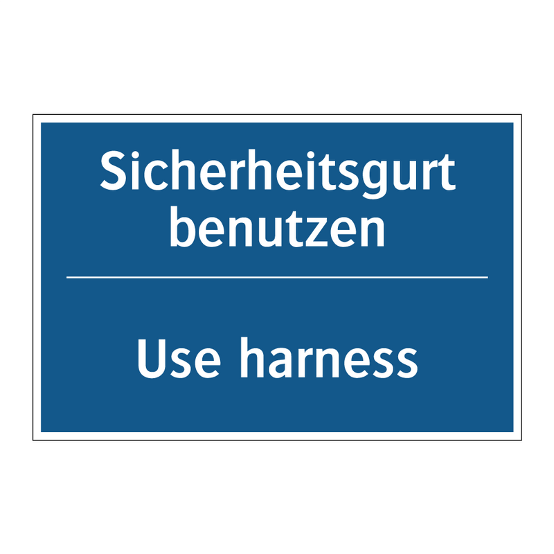 Sicherheitsgurt benutzen - Use harness