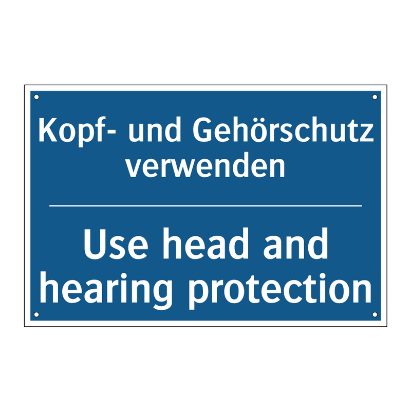 Kopf- und Gehörschutz verwenden/.../ - Use head and hearing protection/.../
