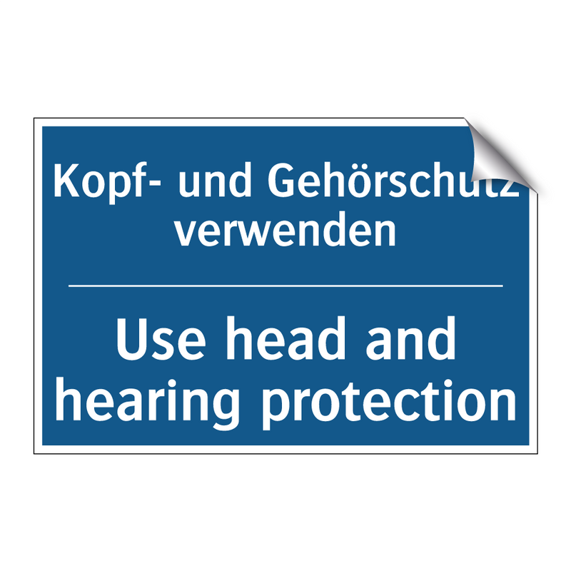 Kopf- und Gehörschutz verwenden/.../ - Use head and hearing protection/.../