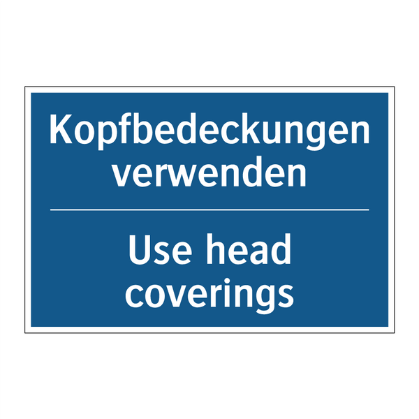Kopfbedeckungen verwenden - Use head coverings