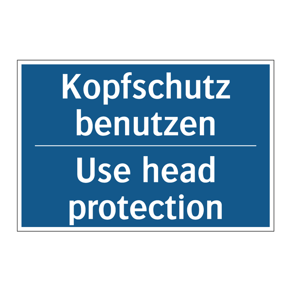 Kopfschutz benutzen - Use head protection