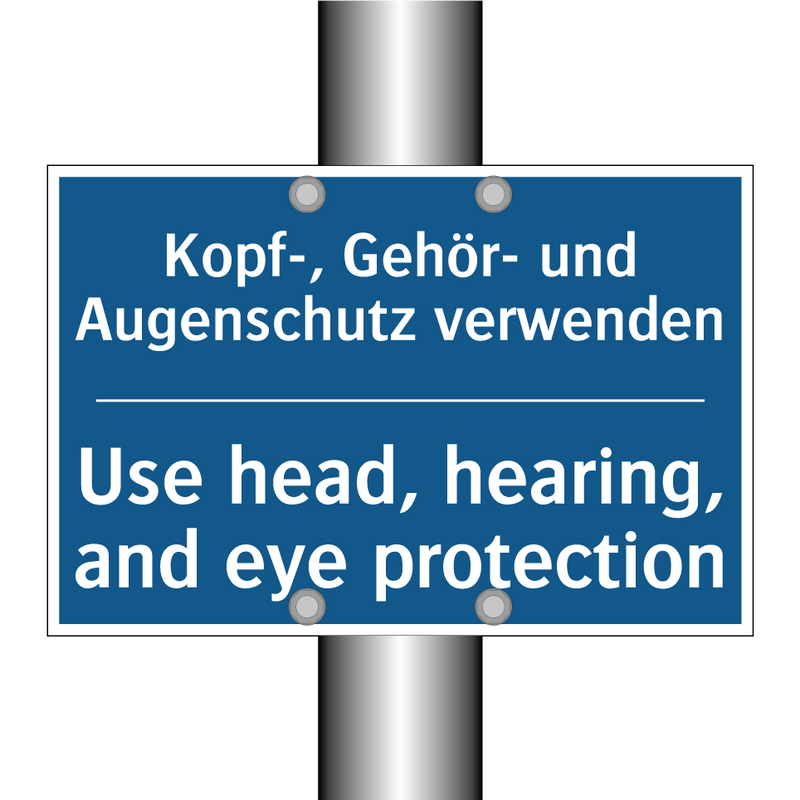 Kopf-, Gehör- und Augenschutz /.../ - Use head, hearing, and eye protection/.../