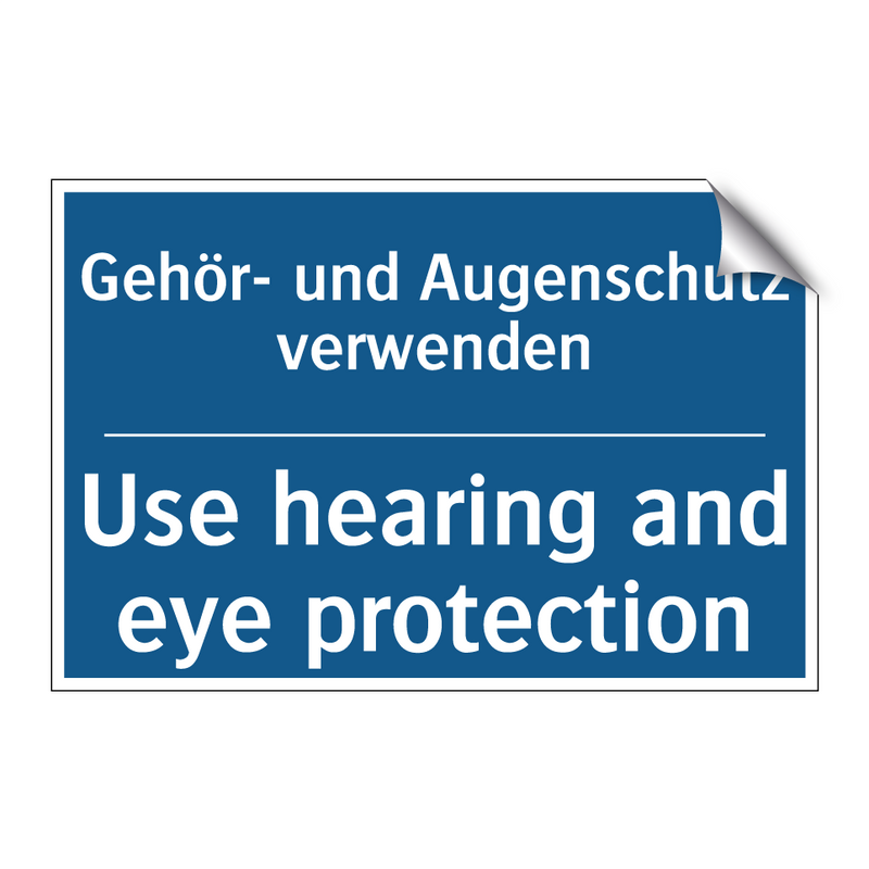 Gehör- und Augenschutz verwenden/.../ - Use hearing and eye protection