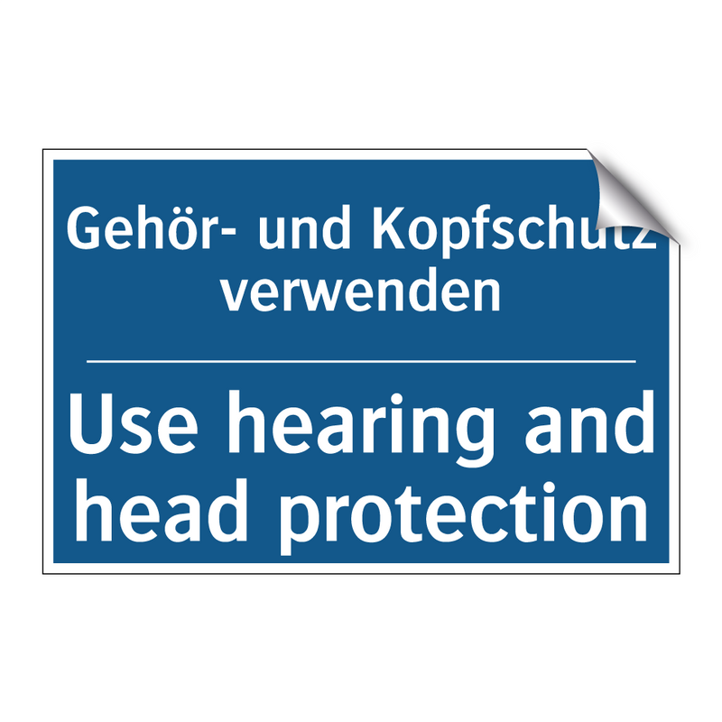 Gehör- und Kopfschutz verwenden/.../ - Use hearing and head protection/.../