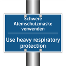 Schwere Atemschutzmaske verwenden/.../ - Use heavy respiratory protection/.../