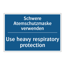 Schwere Atemschutzmaske verwenden/.../ - Use heavy respiratory protection/.../