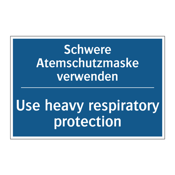 Schwere Atemschutzmaske verwenden/.../ - Use heavy respiratory protection/.../