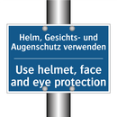 Helm, Gesichts- und Augenschutz /.../ - Use helmet, face and eye protection/.../