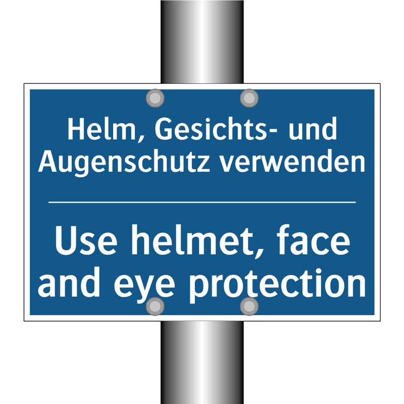 Helm, Gesichts- und Augenschutz /.../ - Use helmet, face and eye protection/.../