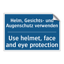Helm, Gesichts- und Augenschutz /.../ - Use helmet, face and eye protection/.../
