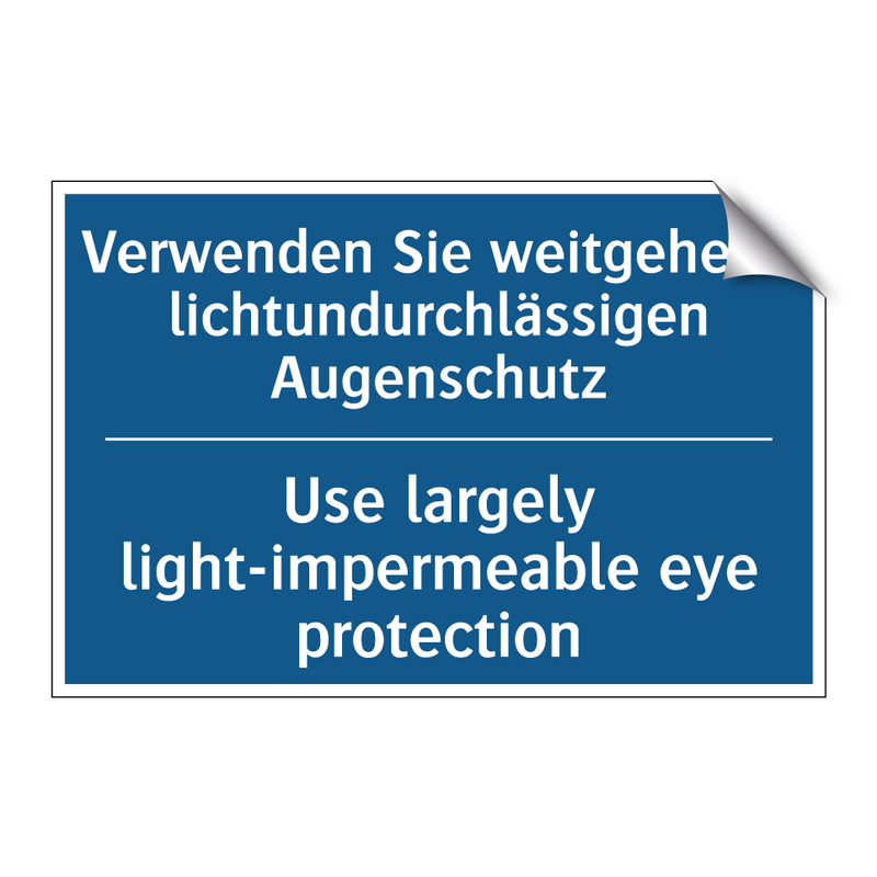 Verwenden Sie weitgehend lichtundurchlässigen /.../ - Use largely light-impermeable /.../