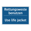 Rettungsweste benutzen - Use life jacket