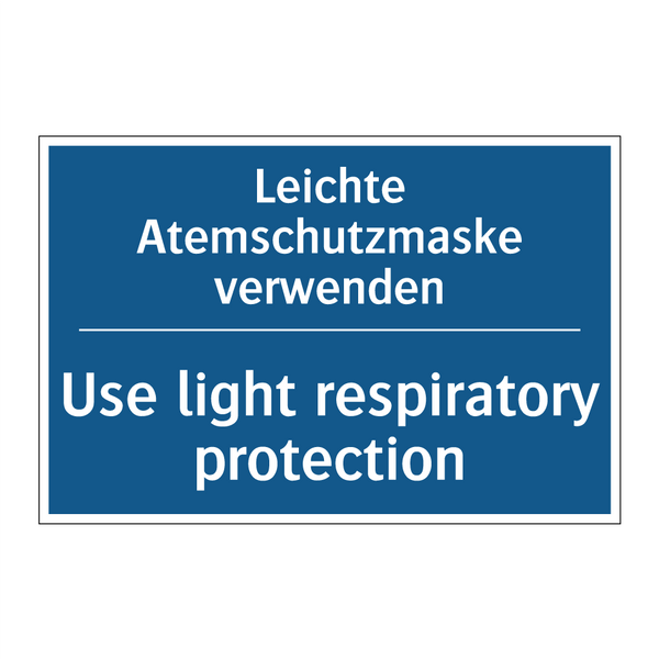 Leichte Atemschutzmaske verwenden/.../ - Use light respiratory protection/.../