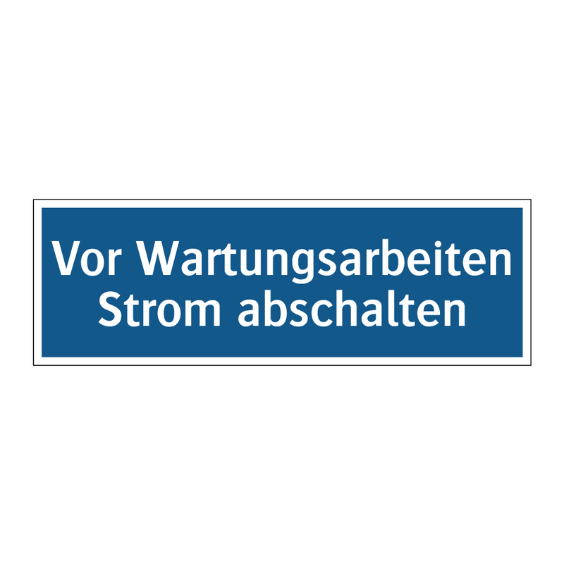 Vor Wartungsarbeiten Strom abschalten