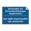Verwenden Sie lichtundurchlässigen /.../ - Use light-impermeable eye protection/.../