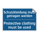 Schutzkleidung muss getragen werden/.../ - Protective clothing must be used/.../