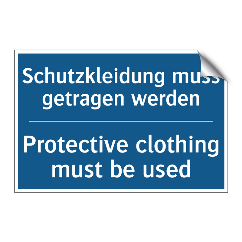 Schutzkleidung muss getragen werden/.../ - Protective clothing must be used/.../