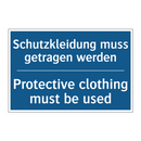 Schutzkleidung muss getragen werden/.../ - Protective clothing must be used/.../