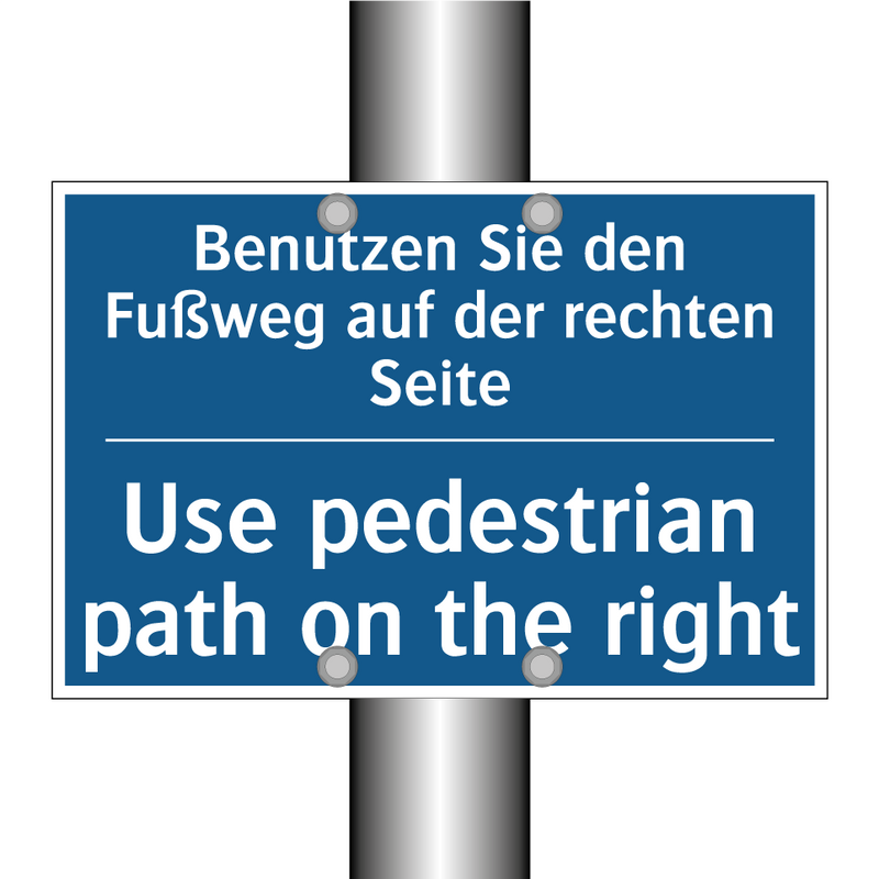 Benutzen Sie den Fußweg auf der /.../ - Use pedestrian path on the right/.../