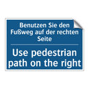 Benutzen Sie den Fußweg auf der /.../ - Use pedestrian path on the right/.../