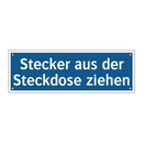 Stecker aus der Steckdose ziehen