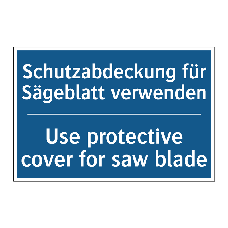 Schutzabdeckung für Sägeblatt /.../ - Use protective cover for saw blade/.../