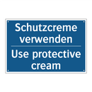 Schutzcreme verwenden - Use protective cream
