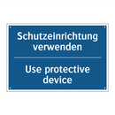 Schutzeinrichtung verwenden - Use protective device