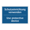 Schutzeinrichtung verwenden - Use protective device