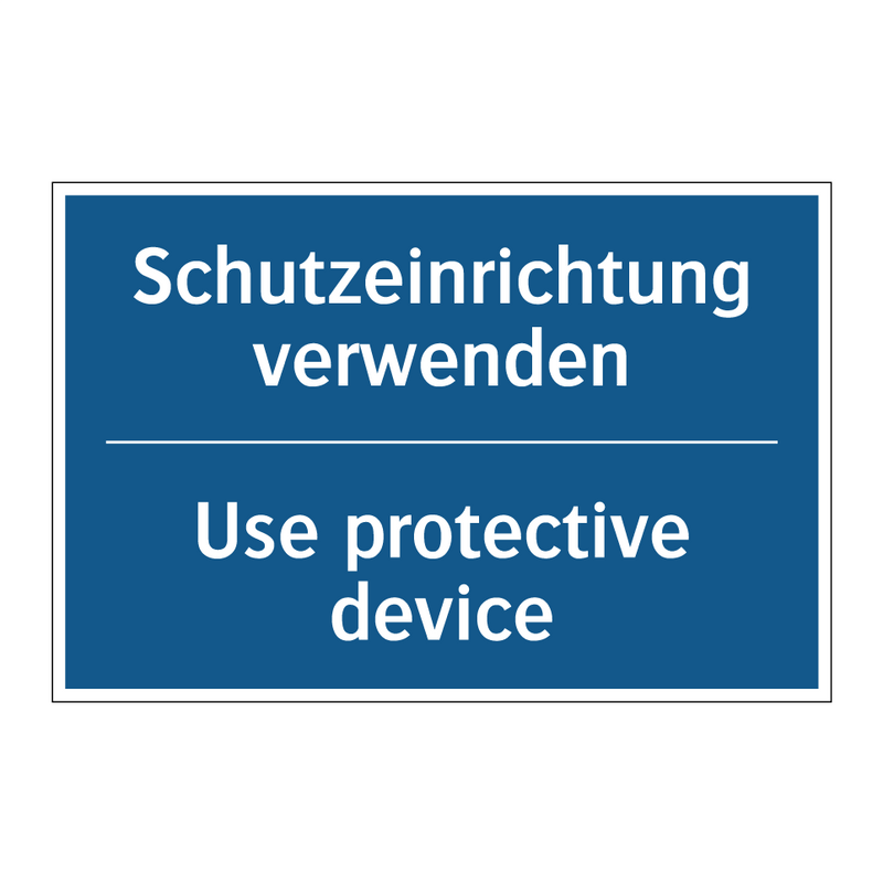 Schutzeinrichtung verwenden - Use protective device
