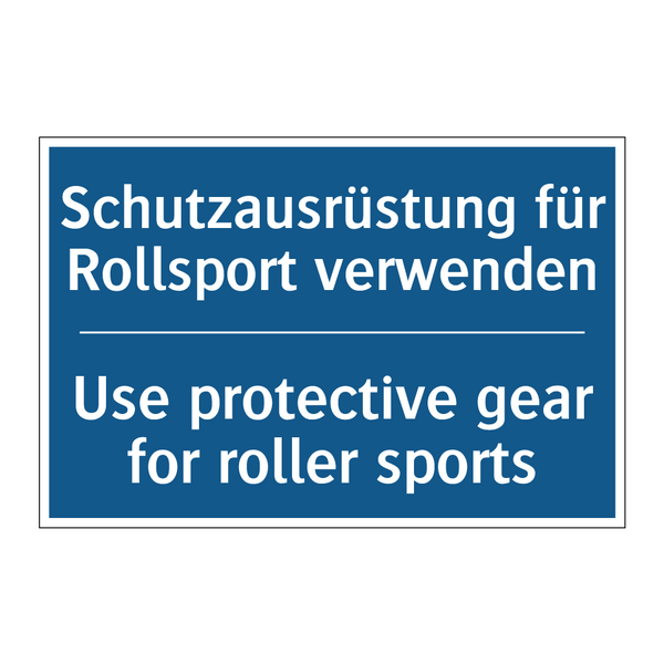 Schutzausrüstung für Rollsport /.../ - Use protective gear for roller /.../