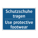Schutzschuhe tragen - Use protective footwear