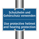 Schutzhelm und Gehörschutz verwenden/.../ - Use protective helmet and hearing /.../