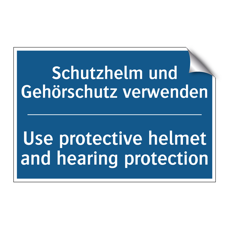 Schutzhelm und Gehörschutz verwenden/.../ - Use protective helmet and hearing /.../