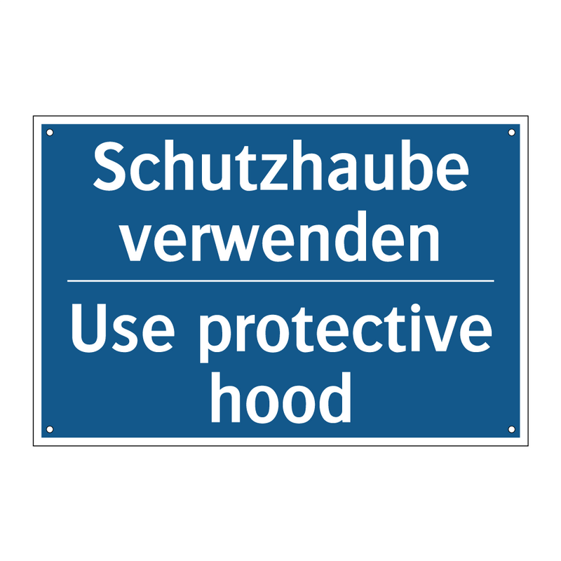 Schutzhaube verwenden - Use protective hood