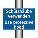 Schutzhaube verwenden - Use protective hood