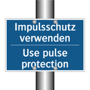 Impulsschutz verwenden - Use pulse protection