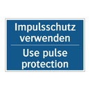 Impulsschutz verwenden - Use pulse protection