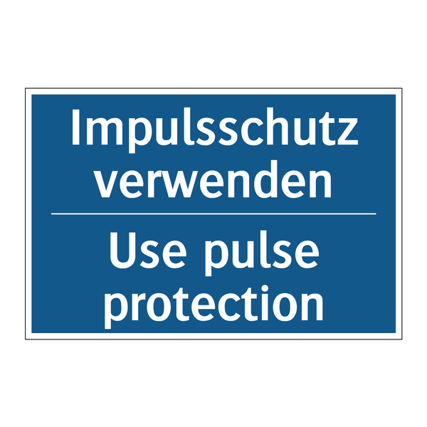 Impulsschutz verwenden - Use pulse protection