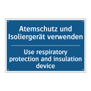 Atemschutz und Isoliergerät verwenden/.../ - Use respiratory protection and /.../