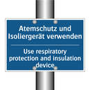 Atemschutz und Isoliergerät verwenden/.../ - Use respiratory protection and /.../