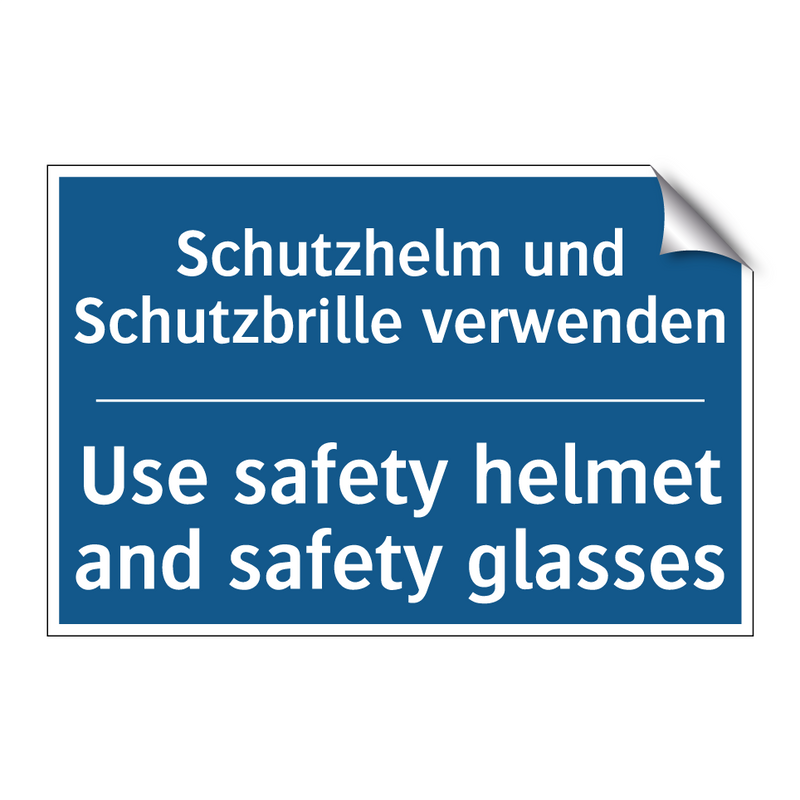 Schutzhelm und Schutzbrille verwenden/.../ - Use safety helmet and safety glasses/.../